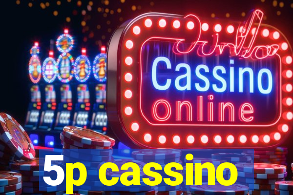 5p cassino